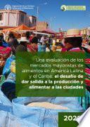Una evaluación de los mercados mayoristas de alimentos en América Latina y el Caribe