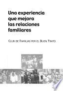 Una experiencia que mejora las relaciones familiares