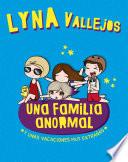 Una familia anormal. Y unas vacaciones muy extrañas