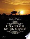 Una flor en el oeste