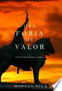 Una Forja de Valor: Reyes y Hechiceros – Libro 4