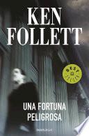 Una fortuna peligrosa