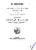 Una gran revolucion, ó La razon del hombre juzgada por sí misma