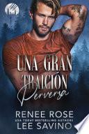 Una gran traición perversa