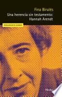 Una herencia sin testamento: Hannah Arendt