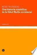 Una historia simbólica de la Edad Media occidental