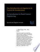 Una Introducción a la Ingeniería de Control de Inundaciones: An Introduction to Flood Control Engineering