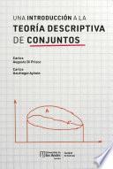 UNA INTRODUCCIÓN A LA TEORÍA DE CONJUNTOS