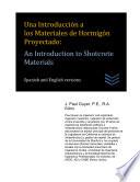 Una Introducción a los Materiales de Hormigón Proyectado: An Introduction to Shotcrete Materials