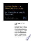 Una Introducción a Los Pavimentos De Hormigón: An Introduction to Concrete Pavements