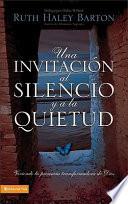 Una Invitacion al Silencio y Quietud
