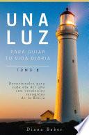 Una Luz para Guiar tu Vida Diaria Tomo 1