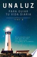 Una Luz para Guiar tu Vida Diaria Tomo 2