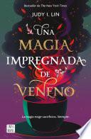 Una magia impregnada de veneno