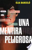 Una Mentira Peligrosa / a Dangerous Lie