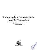 Una mirada a Latinoamérica desde la universidad
