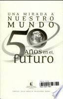 Una mirada a nuestro mundo 50 años en el futuro