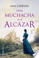 Una muchacha en el Alcázar