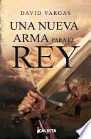 Una nueva arma para el rey