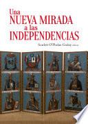 Una nueva mirada a las independencias