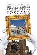 Una peligrosa aventura en Toscana