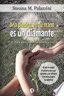 Una piedra, en tu mano es un Diamante