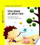 Una Plaza Un Poco Rara