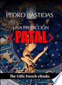 Una Predicción Fatal