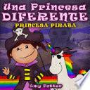 Una Princesa Diferente - Princesa Pirata