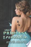 Una princesa en rebeldía