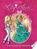 Una princesa en vaqueros (Serie Lily Lace 1)