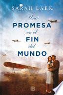 Una promesa en el fin del mundo / A Promise in the End of the World