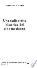 Una radiografía histórica del cine mexicano