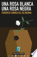 Una rosa blanca, una rosa negra