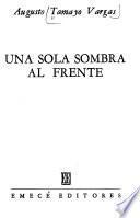 Una sola sombra al frente