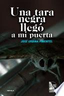 Una tara negra llegó a mi puerta