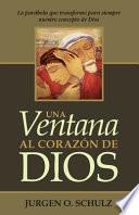 Una Ventana Al Corazón De Dios