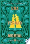 Una verdad mortal