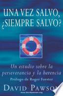 Una vez salvo, ¿siempre salvo?
