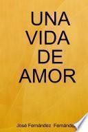 Una vida de Amor