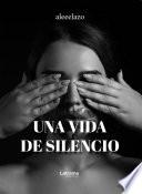 Una vida de silencio