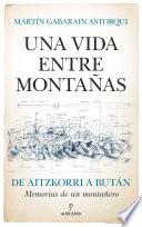Una vida entre montañas