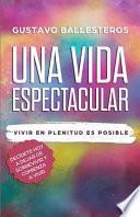 Una Vida Espectacular