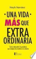 Una vida más que extraordinaria