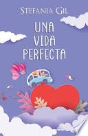 Una vida perfecta