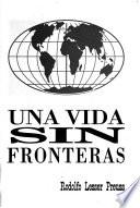 Una vida sin fronteras