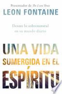 Una Vida Sumergida En El Espíritu / The Spirit Contemporary Life