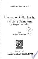 Unamuno, Valle Inclán, Baroja Y Santayana