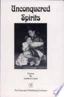 Unconquered Spirits