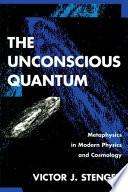 Unconscious Quantum